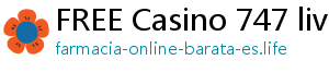 FREE Casino 747 live casino