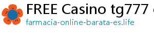 FREE Casino tg777 casino